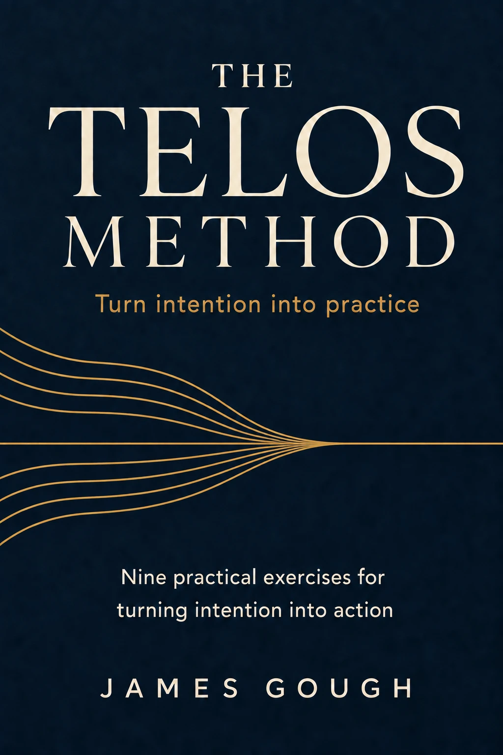 The Telos Method book cover, with nine gold lines merging into one.