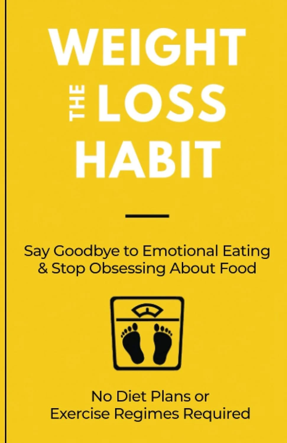 The Weight Loss Habit.